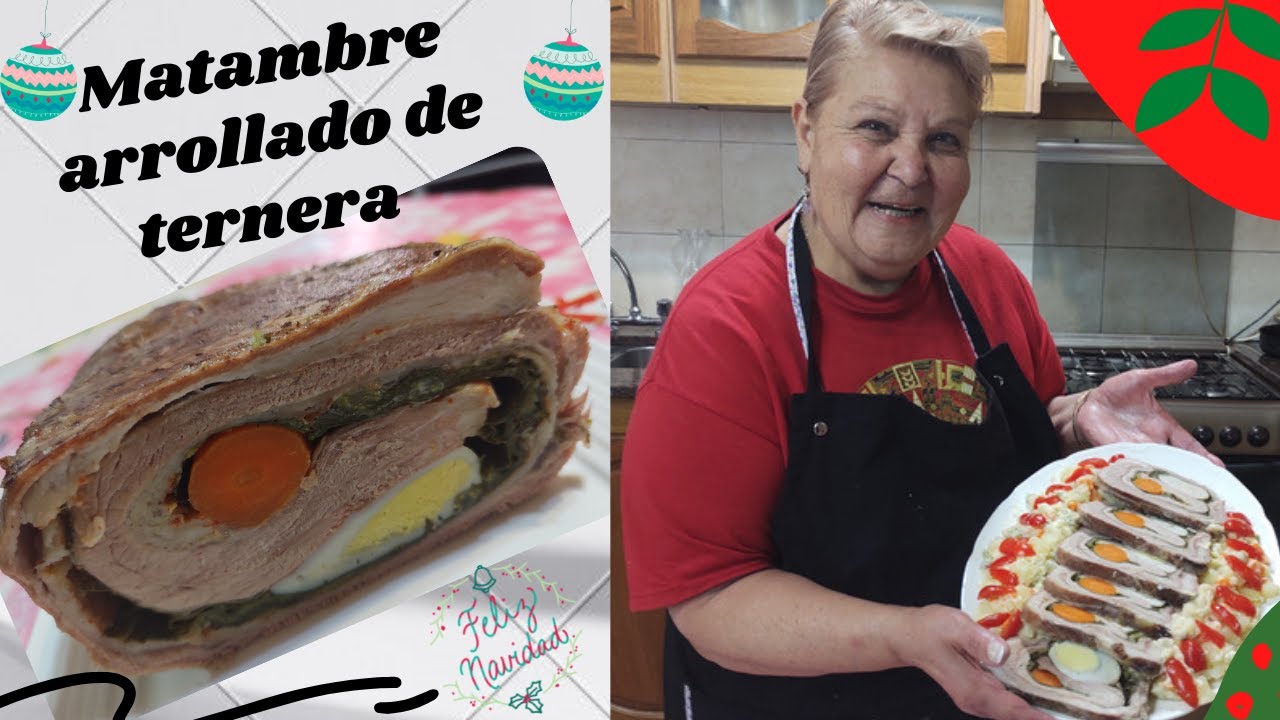 MATAMBRE arrollado de ternera.