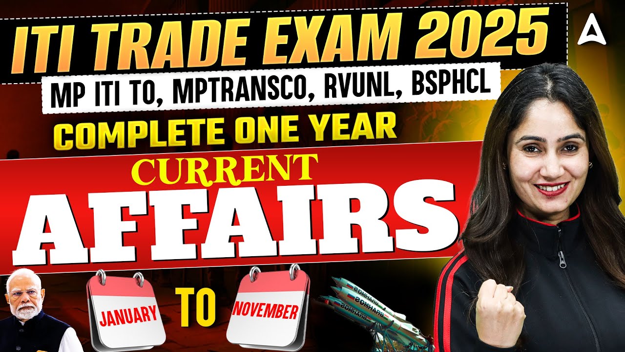 ITI Trade Exam 2025 🔥 Complete 1 Year Current Affairs | Jan&ndash;Nov Revision for MP ITI TO & Other Exam