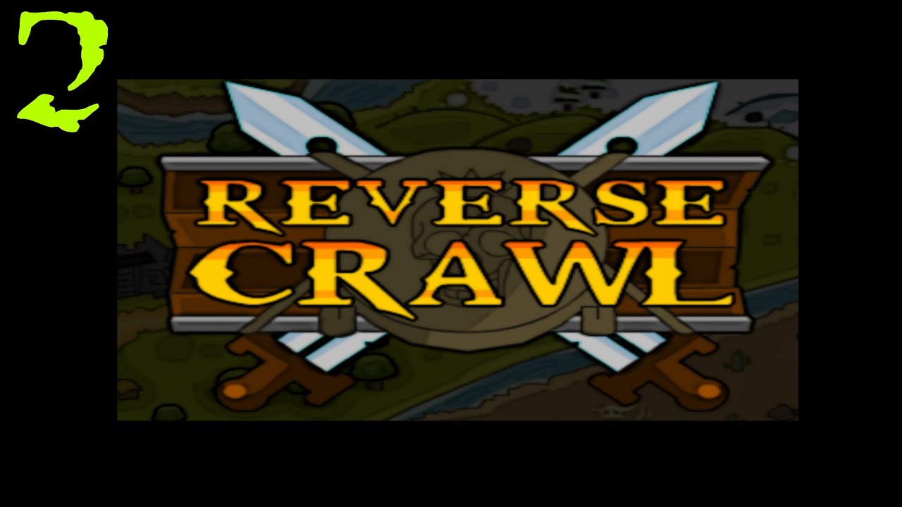 Let's Play Reverse Crawl - Ep. 2 - A Real Pet!