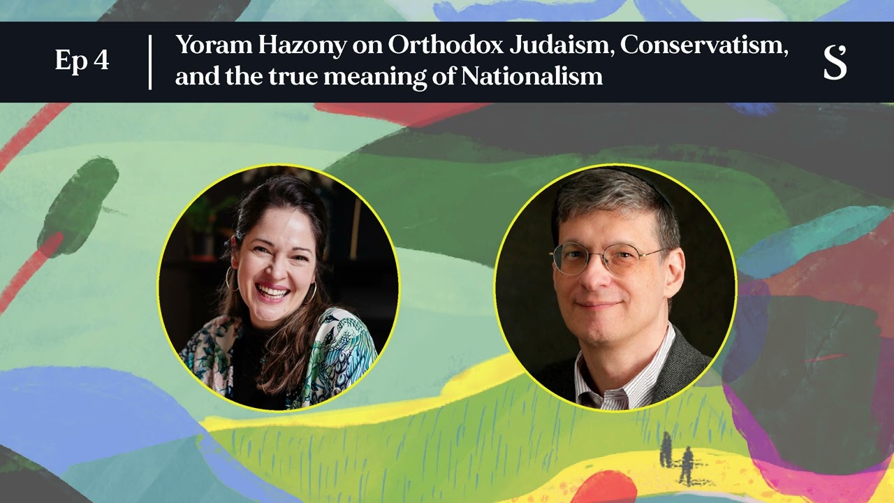 Yoram Hazony on Orthodox Judaism, Conservatism, and the true meaning of Nationalism | The Sacred