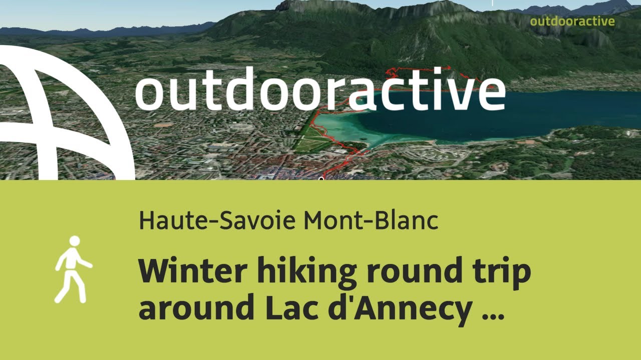 Flyover video: Winter hiking round trip around Lac d'Annecy (Lake Annecy) on February 4, 2026