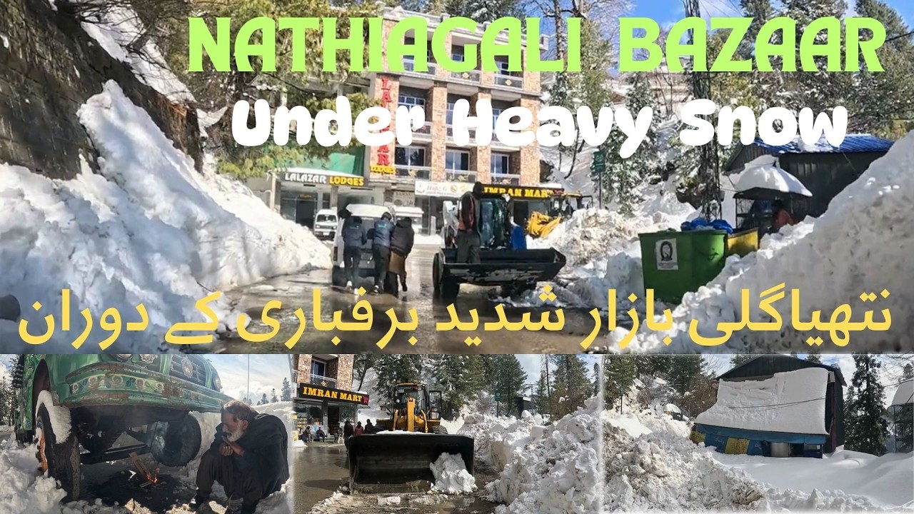Life After Heavy Snowfall in Nathiagali Bazaar | Beautiful but Challenging
