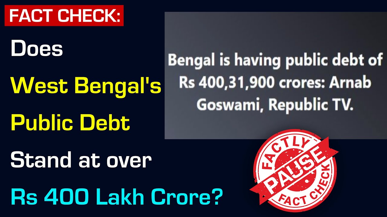 FACT CHECK: Does West Bengal's Public Debt Stand at over Rs 400 Lakh Crore?