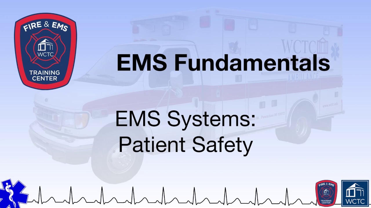 Paramedic 1.05 - EMS Systems: Patient Safety