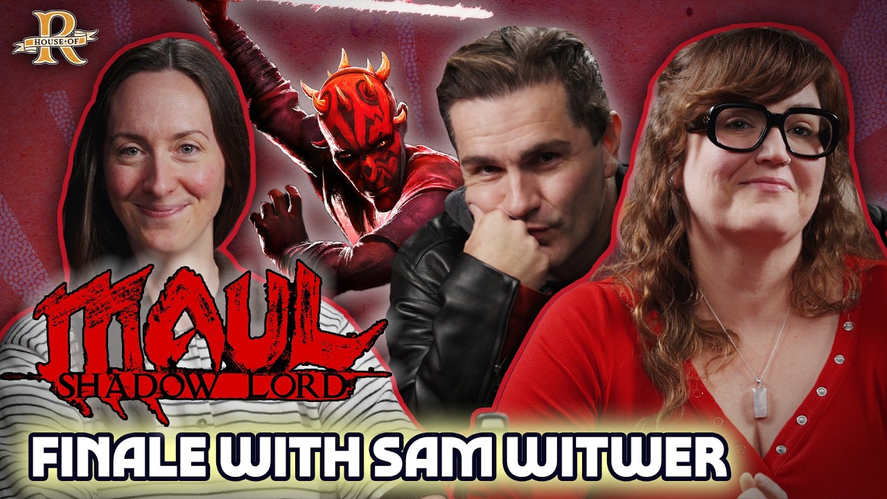 The &lsquo;Star Wars: Maul&mdash;Shadow Lord&rsquo; Season 1 Finale With Sam Witwer | House of R