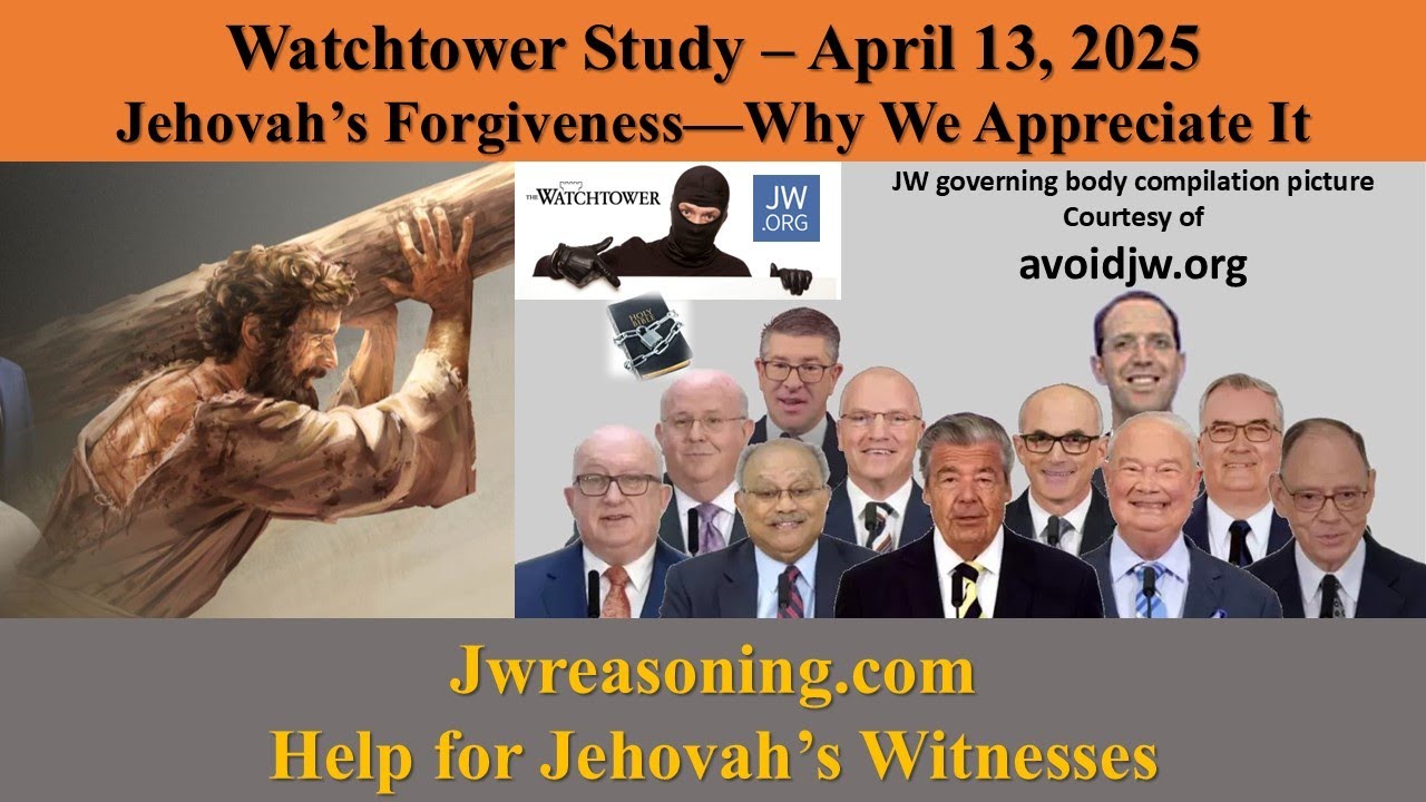Watchtower Study - April 20, 2025 - Jehovah’s Forgiveness—Why We Appreciate It