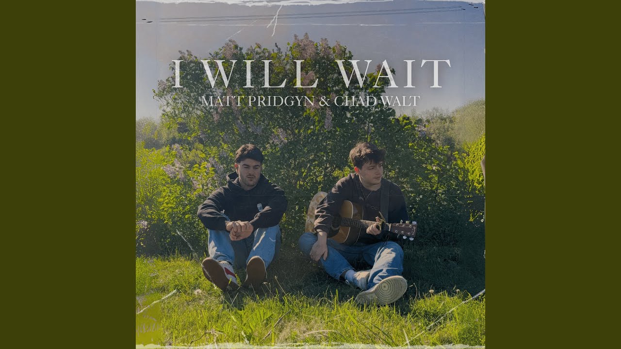 I Will Wait