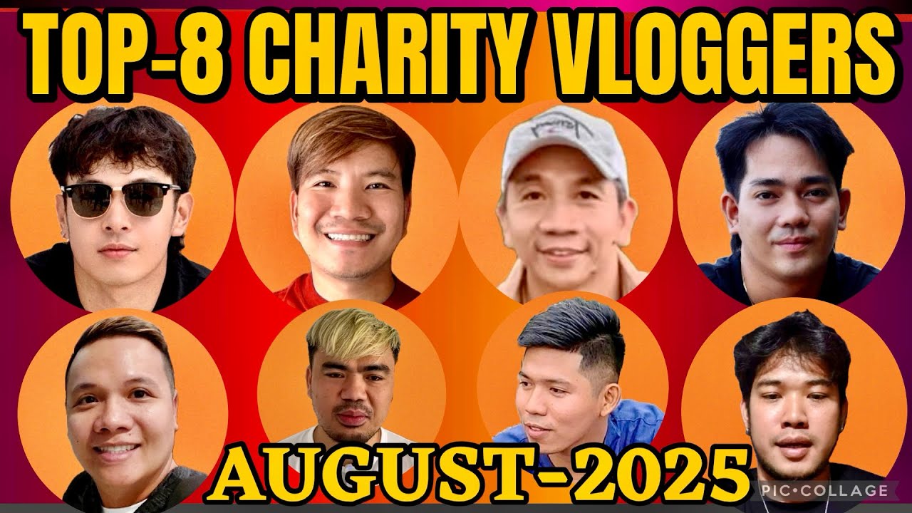 TOP-8 MOST VIEWED CHARITY VLOGGERS FOR AUGUST 2025 | KALINGAP RAB AT PUGONG BYAHERO HALOS DIKIT