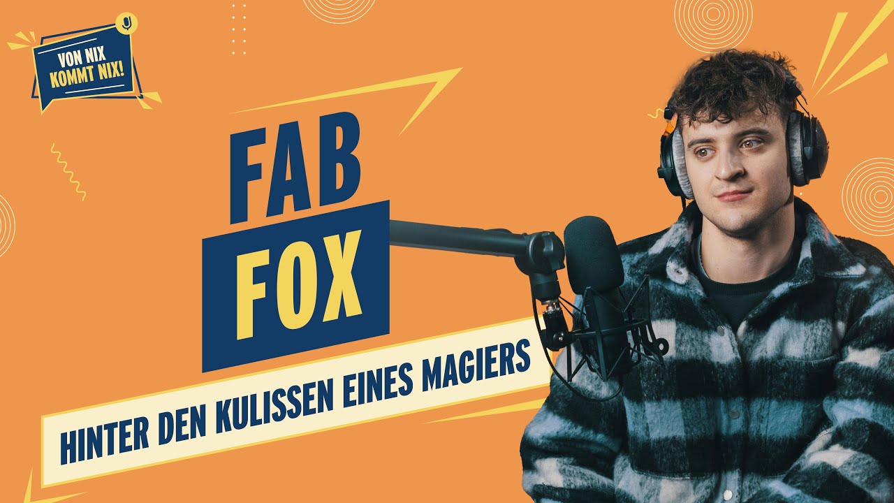 #17 - FAB FOX - &bdquo;Hinter den Kulissen eines Magiers