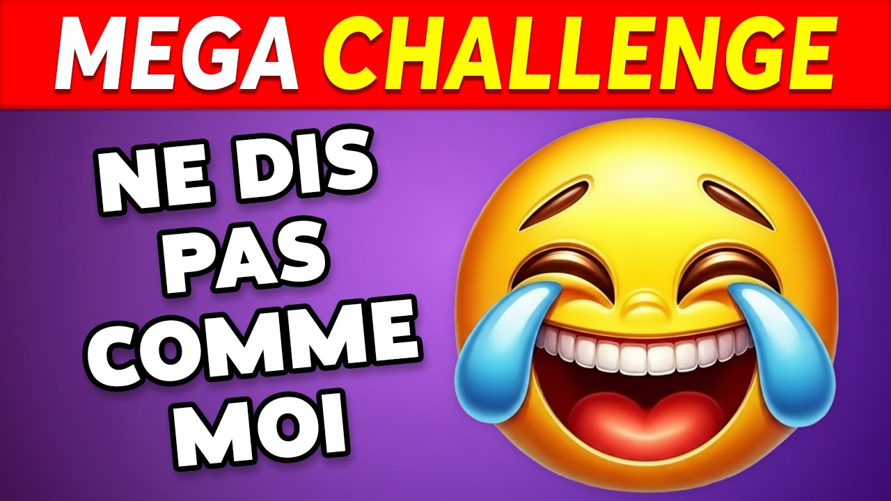 NE DIS PAS COMME MOI 🤯❌ 40 MÉGA CHALLENGE 📢