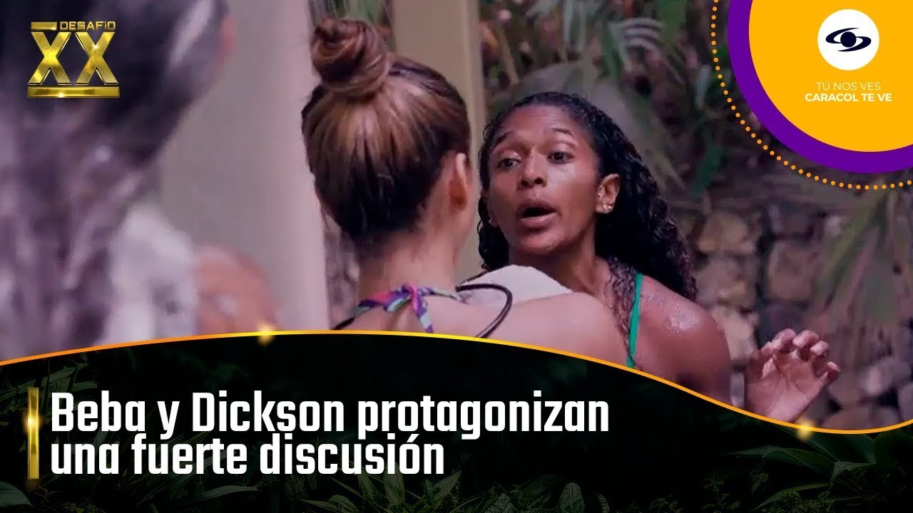 Beba y Dickson tienen que ser separadas en medio de una pelea, &iquest;se van a los golpes? | Desaf&iacute;o XX