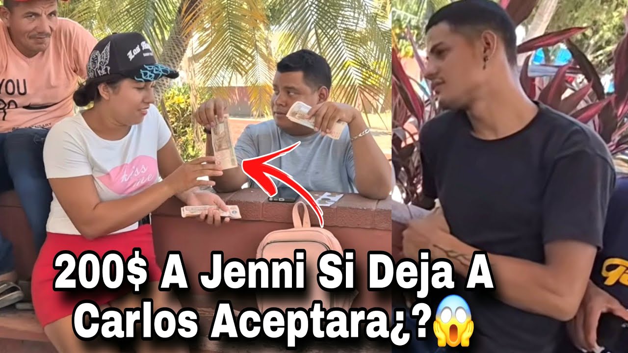 Jenni Aceptara Esta Propuesta El Dineró O Seguir Con Carlos Mira Cual Elige Jenni😱