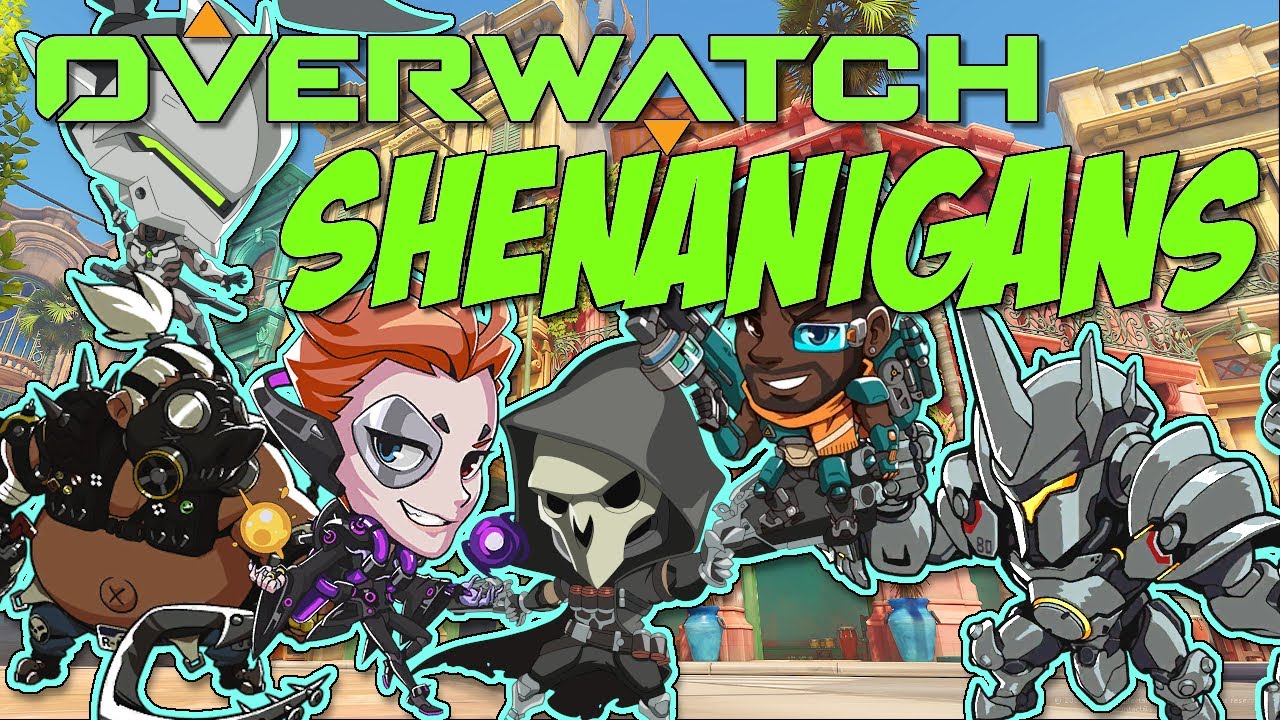 Overwatch Shenanigans [Part 1]