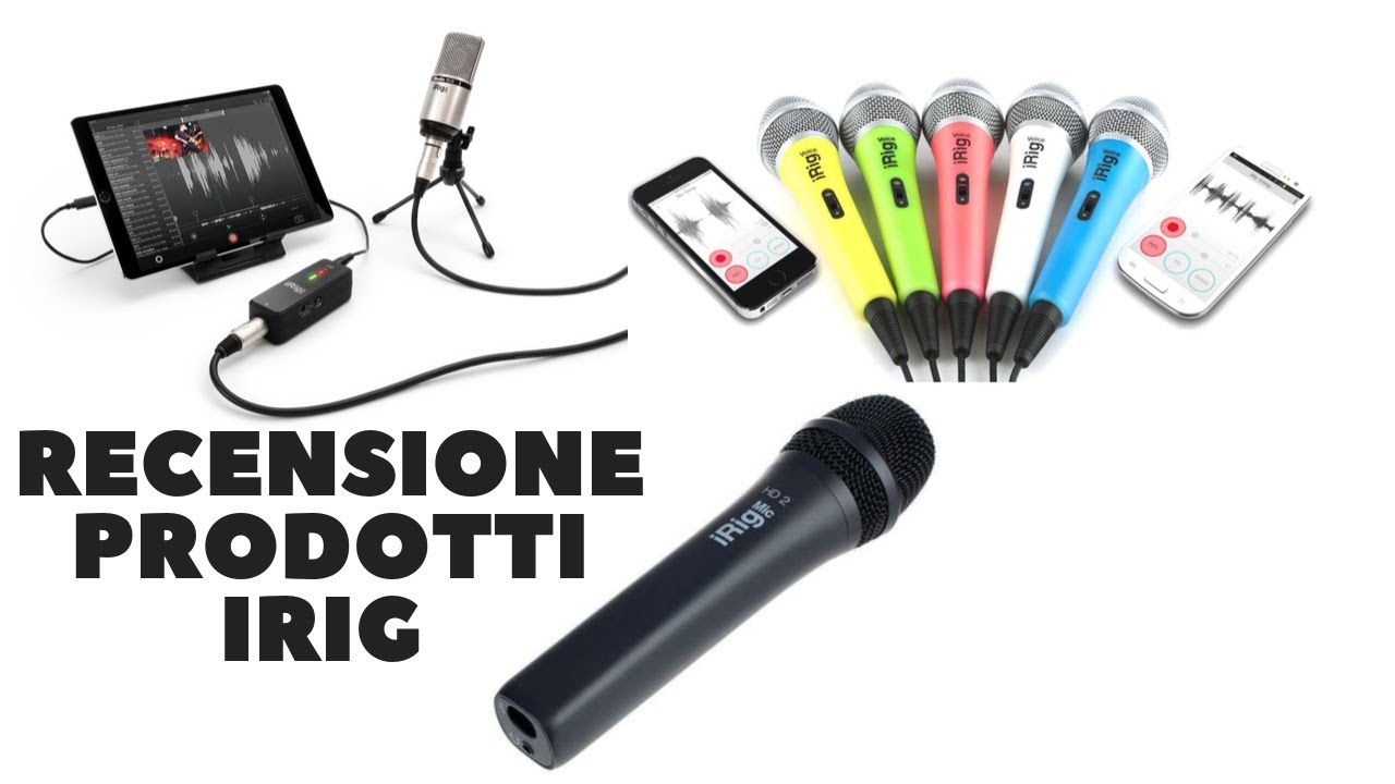 iRig - iRig Mic HD 2 - iRig Pre - iRig Voice Ita android iPhone  della iK-Multimedia