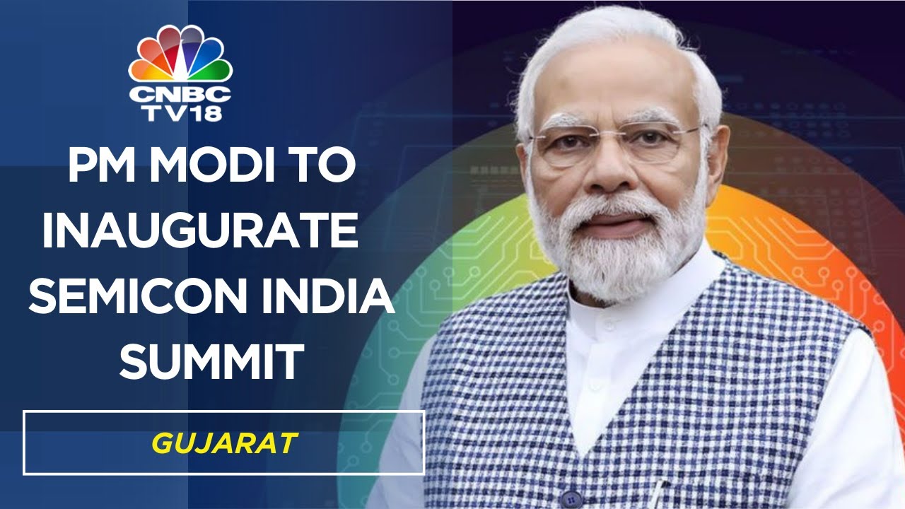Semicon India Summit | PM Modi To Inaugurate Semicon India 2023 Summit In Gujarat | CNBC TV18