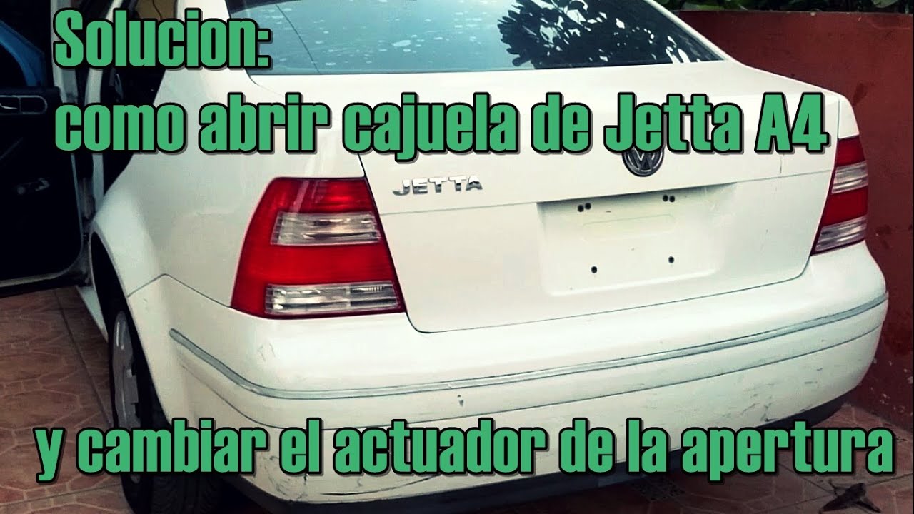 Como abrir cajuela de Jetta A4 y cambiar el actuador