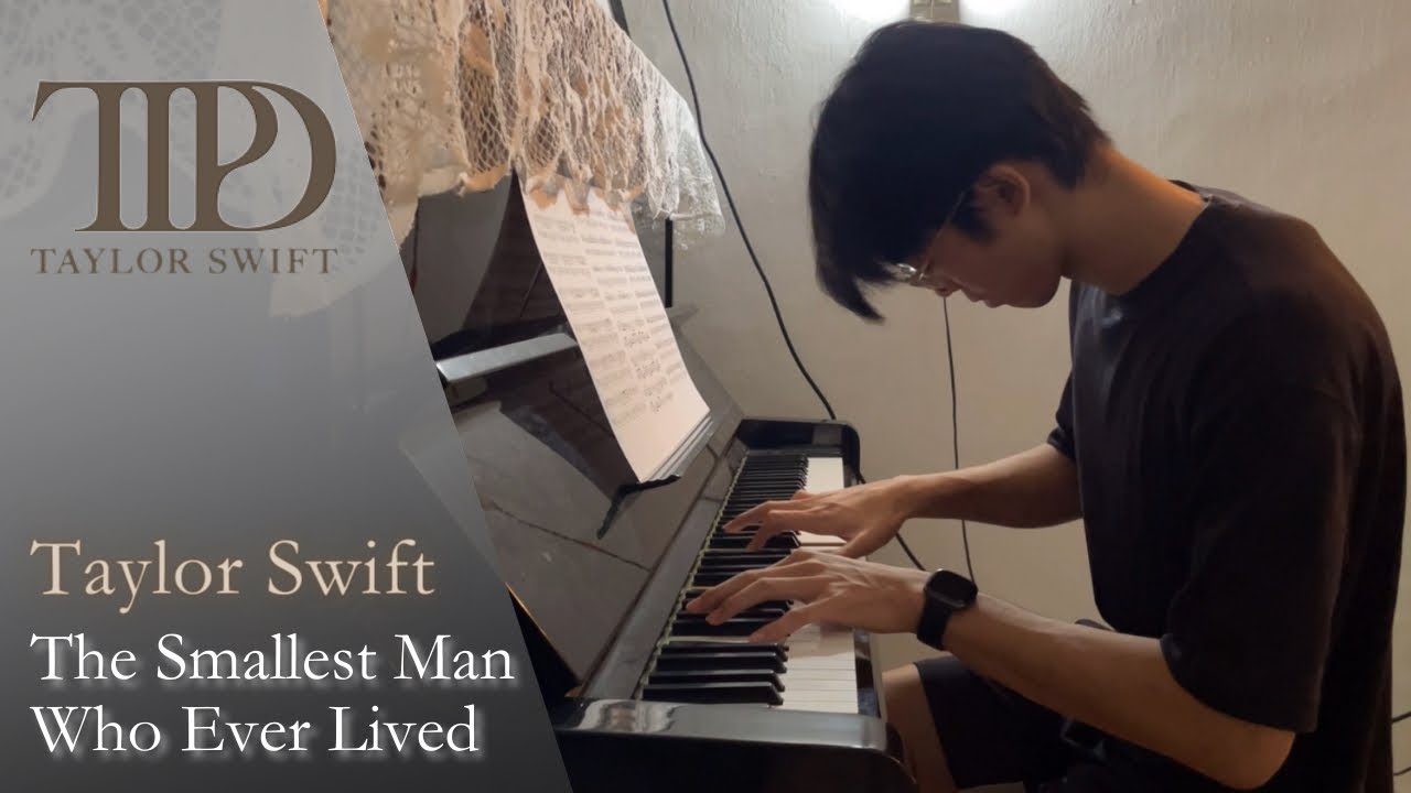 Taylor Swift: The Smallest Man Who Ever Lived | Piano Cover by Jin Kay Teo
