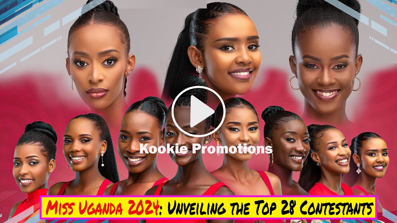 See What U Missed!!! Miss Uganda 2024: Unveiling the Top 28 Contestants