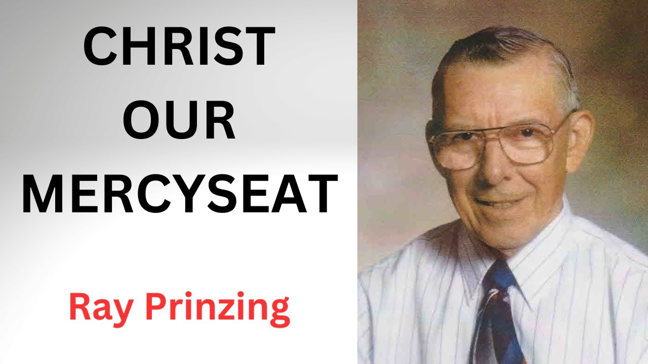Ray Prinzing - Christ our Mercyseat