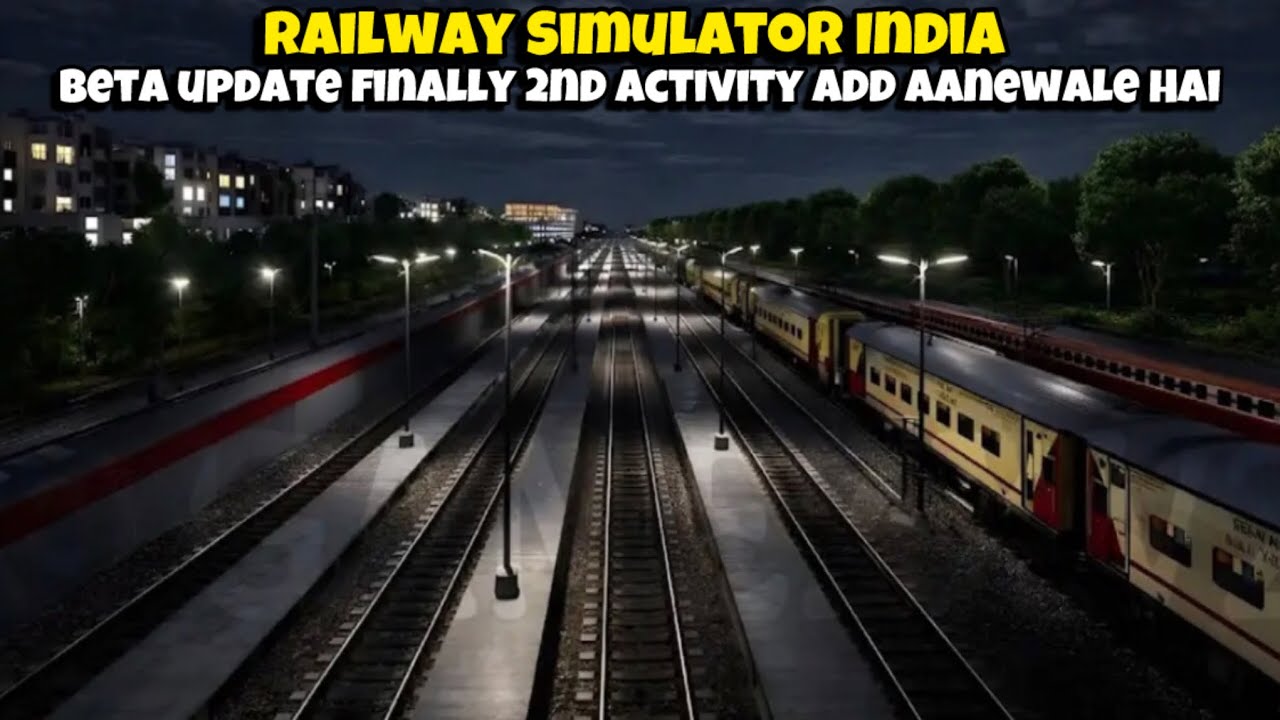Railway Simulator India | Beta Update Finally 2nd Activitie Add Aanewale Hai 