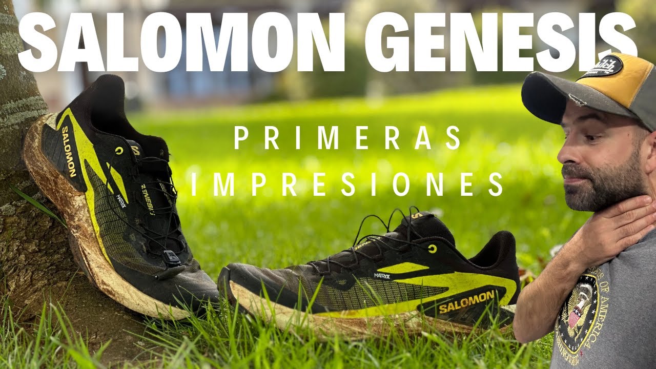 SALOMON GENESIS Primeras impresiones