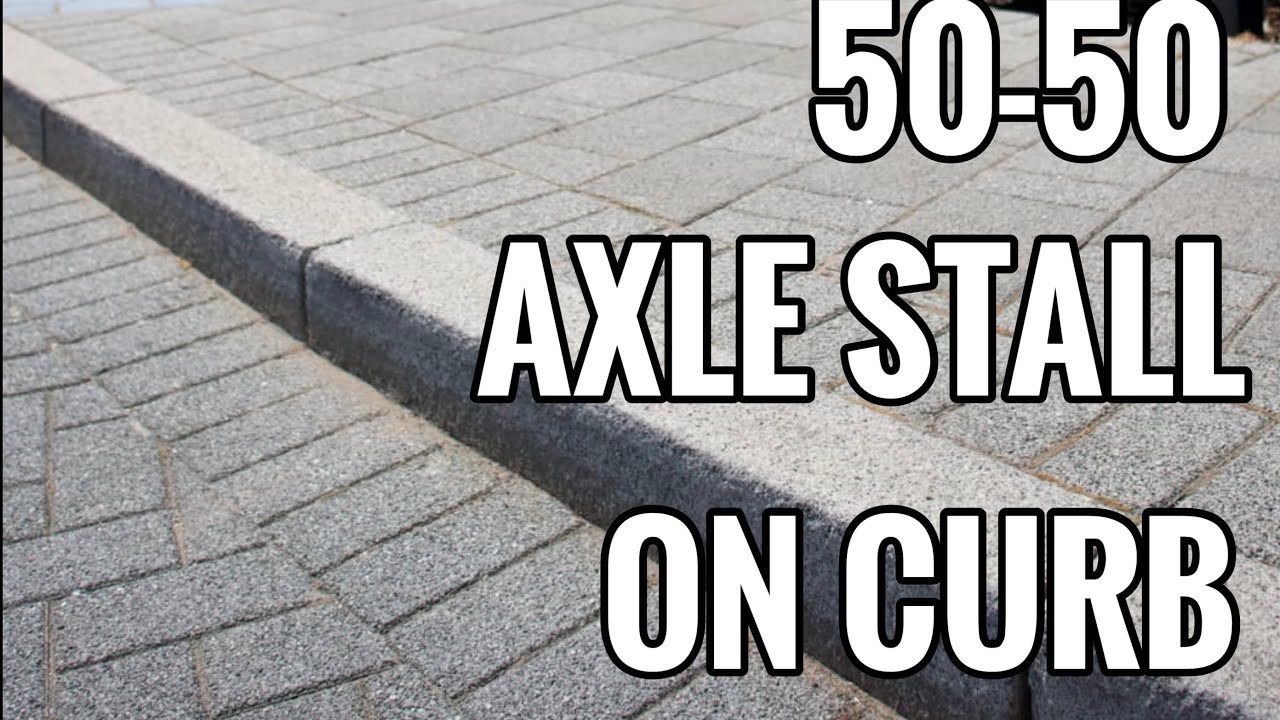 How To 50-50 Axle Stall On Curb