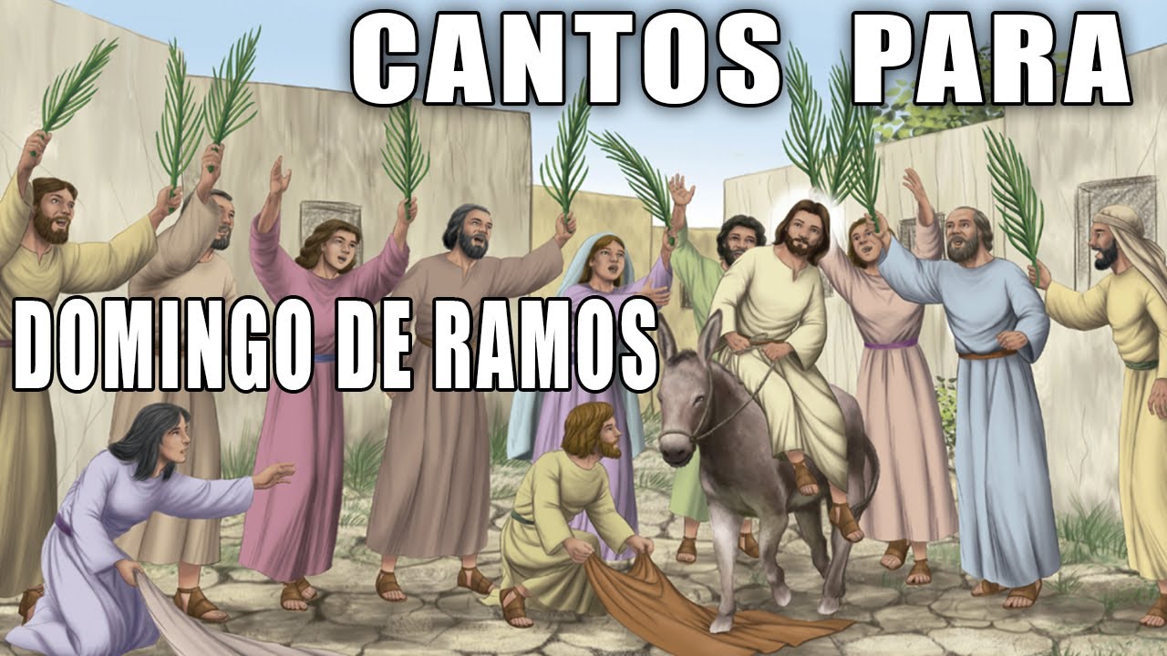 cantos para domingo de ramos 2024  ( DOMINGO DE RAMOS 2024)