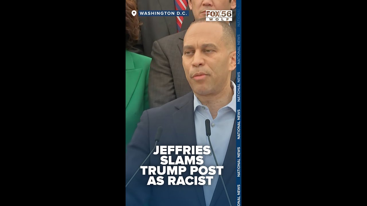Jeffries Slams Trump Post As Racist