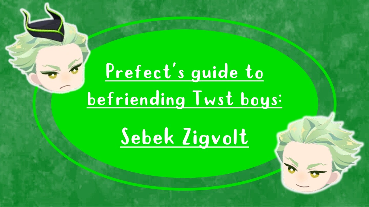 Руководство старосты по заведению друзей среди мальчиков из Twst: Себек Зигвольт