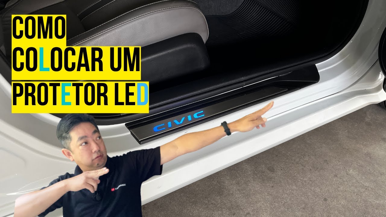[DIY] Faça você mesmo em 30 minutos/soleira/porta/LED/Civic G10/CARBRABUS