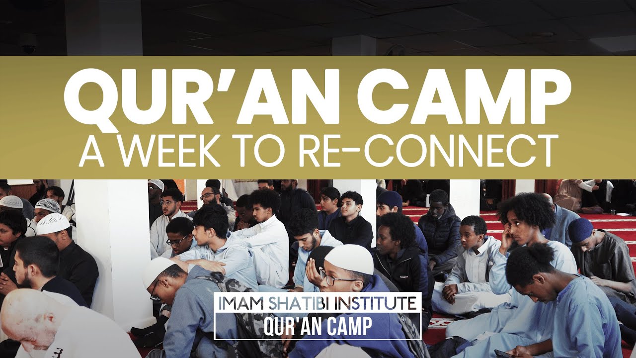 Qur'an Camp 2023 - A Week To Reconnect!