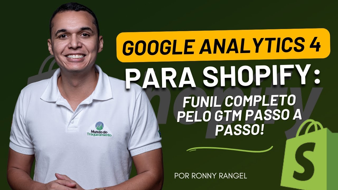 Google Analytics 4 para Shopify: Funil Completo pelo GTM Passo a Passo