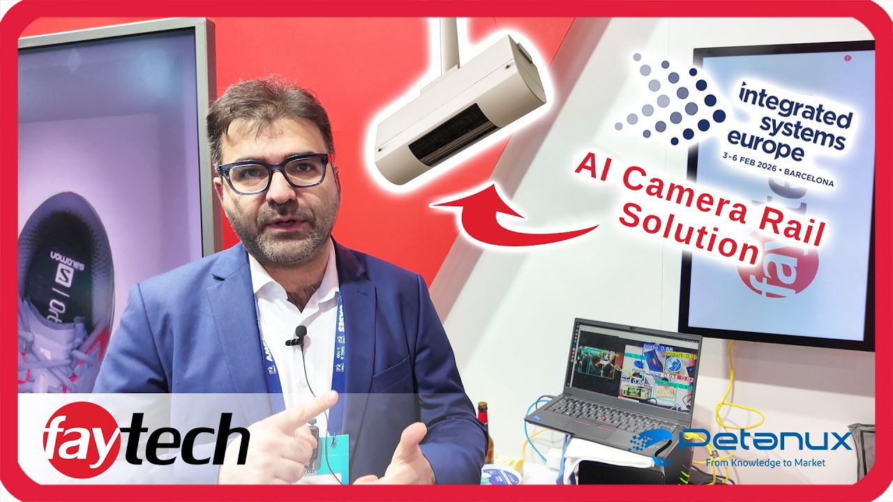 Highlight of ISE 2026: faytech's AI Camera Rail Solution with Petanux Edge-AI Self-Checkout