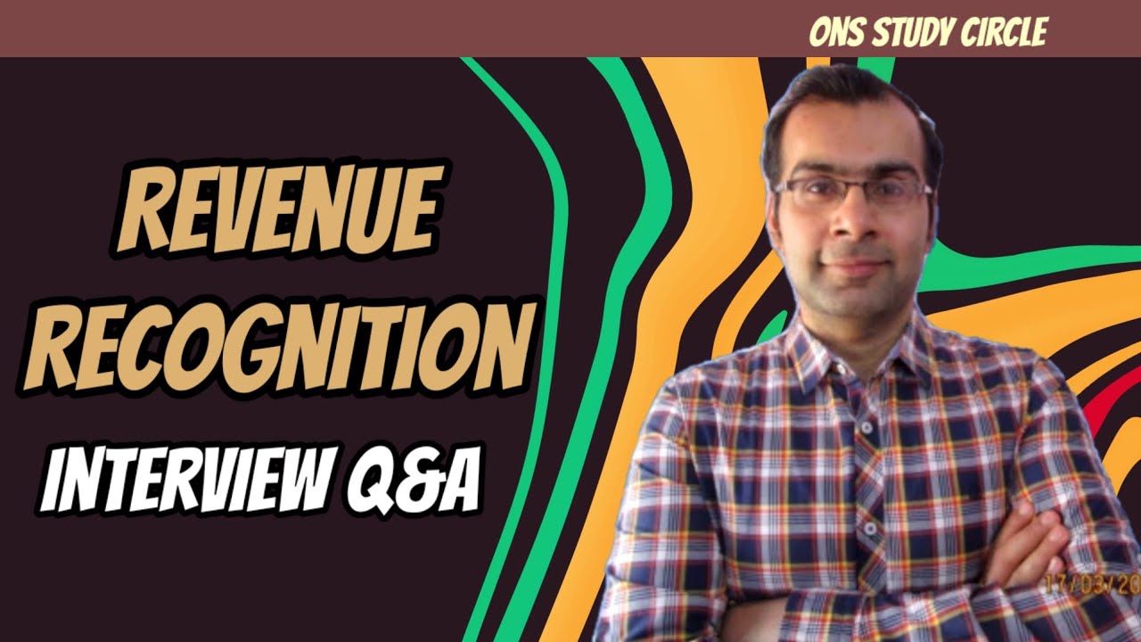 Revenue Recognition Interview Questions And Answers