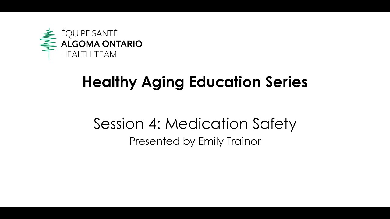 Fall 2025 Healthy Aging Education Series: Medication Safety presented by Emily Trainor