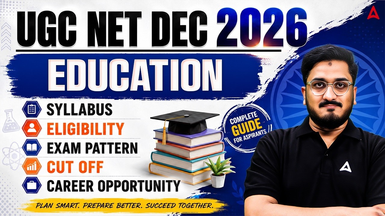 UGC NET Education Paper 2 | UGC NET Education Syllabus, Eligibility, Exam Pattern & Cut OFF 2026
