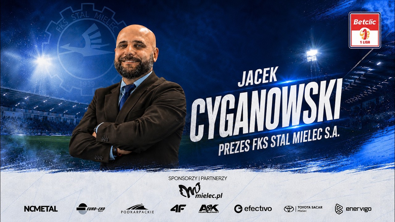 WYWIAD | Jacek Cyganowski - Prezes FKS Stal Mielec S.A.
