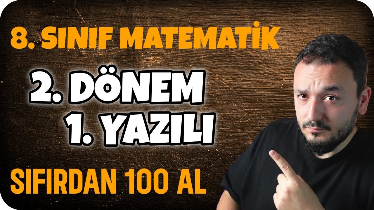 8.Sınıf Matematik 2.Dönem 1.Yazılı | Sıfırdan 100 AL !