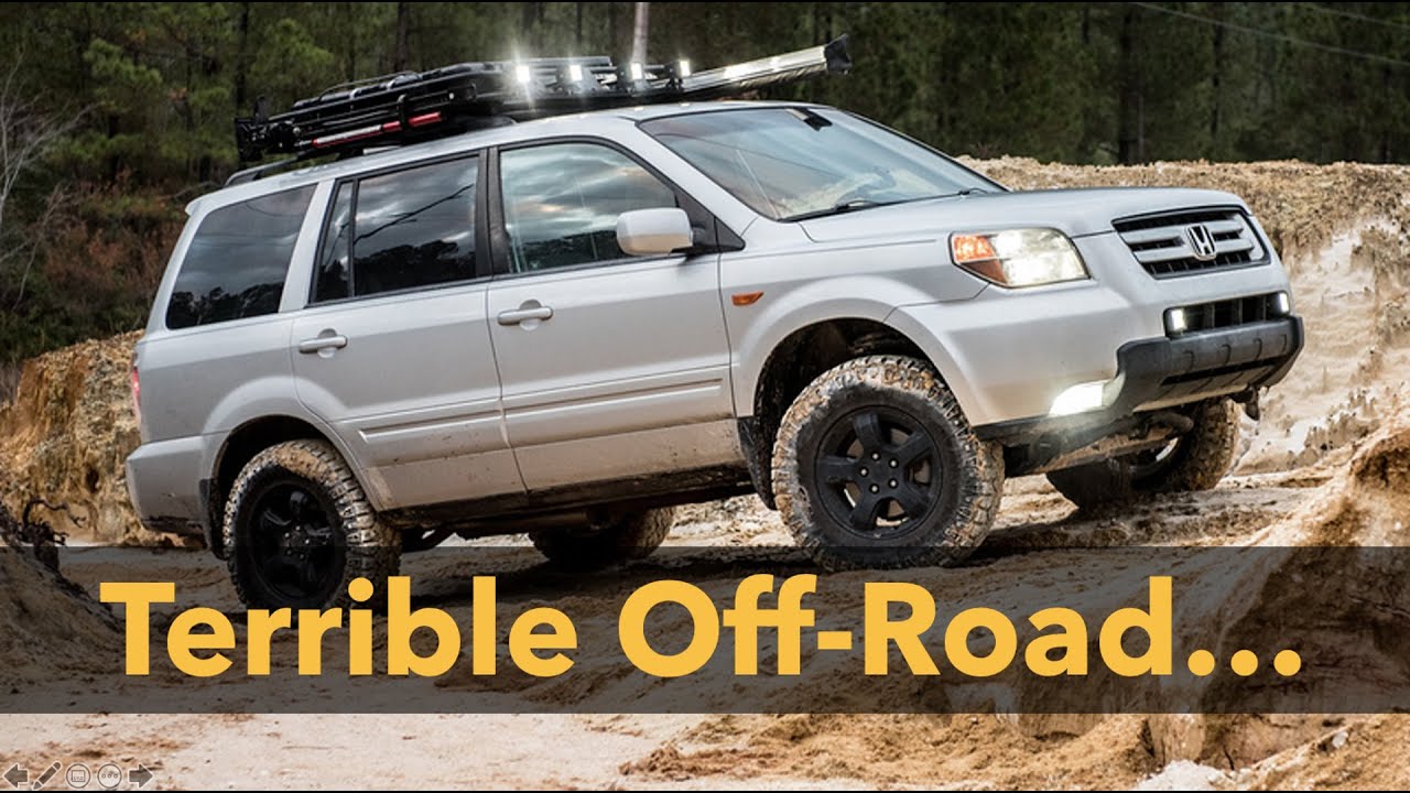 Honda Pilots are Terrible Off-Road...