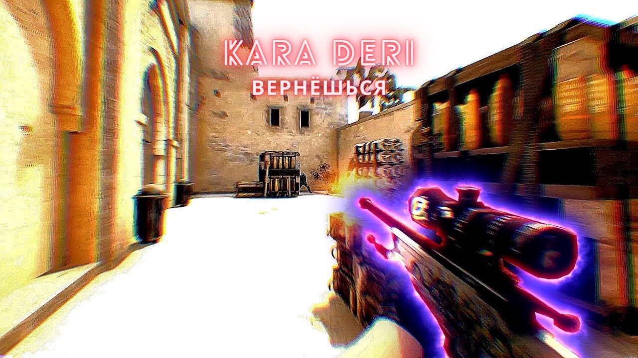 Kara Deri Вернёшься❤ - cs:go fragmovie