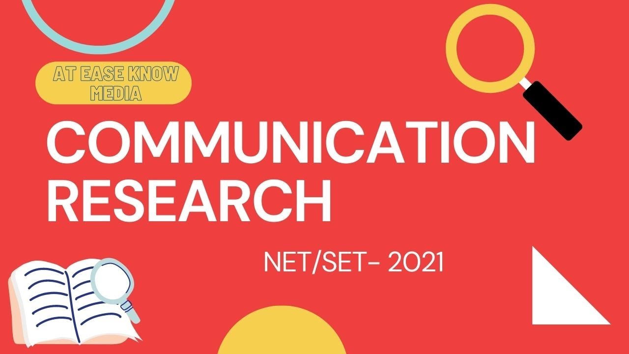 COMMUNICATION RESEARCH | MEANING | TYPES | HISTORY | DEFINITION | NTA UGC NET | SET | UNIT 10 | 2021