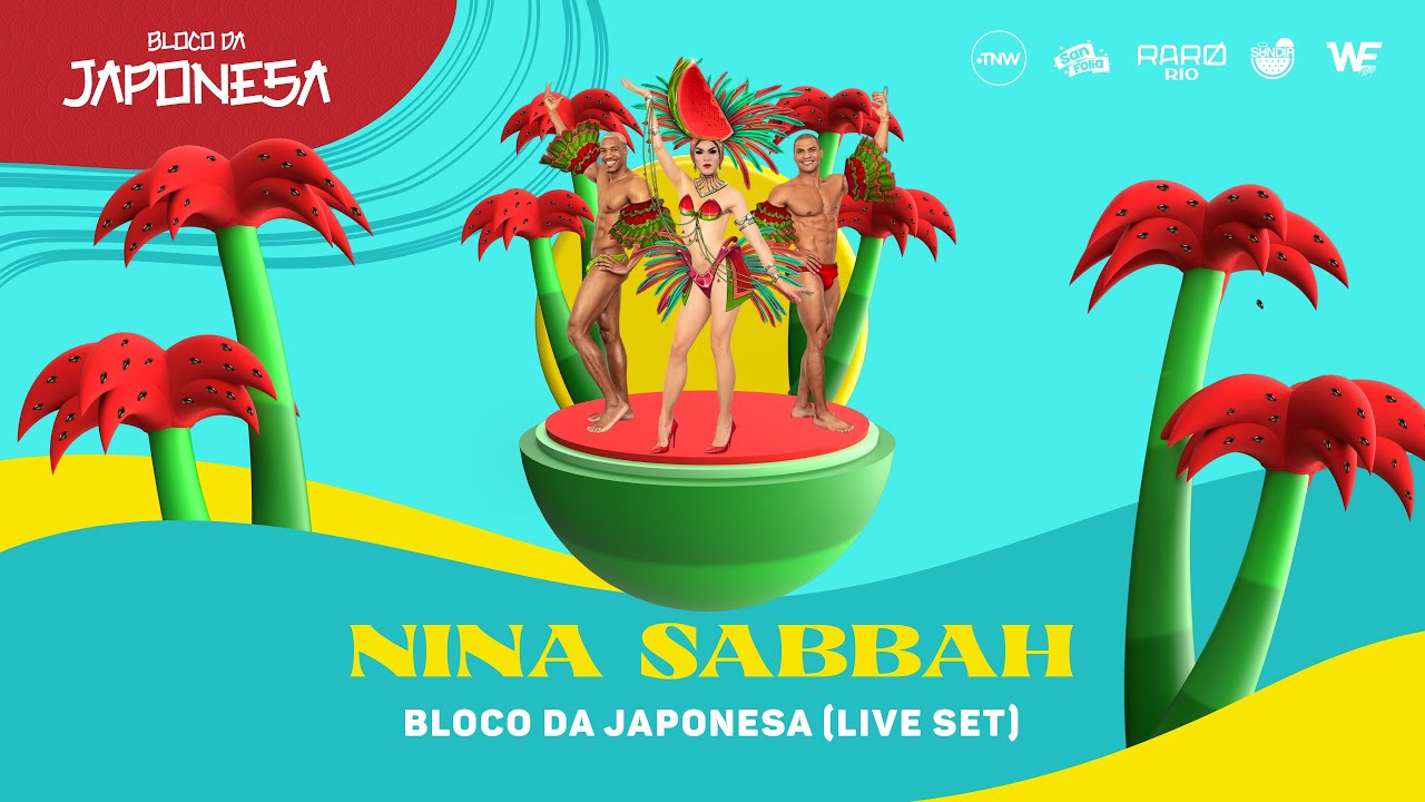 Nina Sabbah - Bloco da Japonesa (Carnival Live Set) 🍉