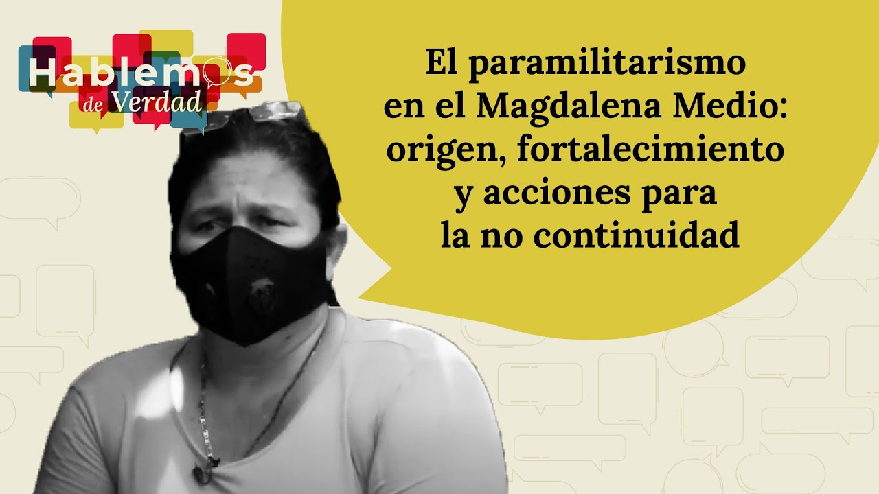 El paramilitarismo en el Magdalena Medio: origen, fortalecimiento y acciones para la no continuidad