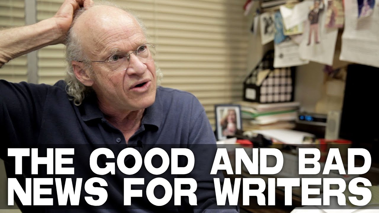 The Good And Bad News For Writers by UCLA Professor Richard Walter