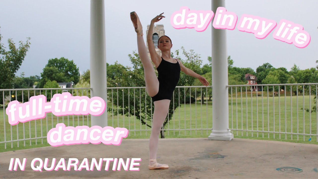 DAY IN MY LIFE Full Time Ballet Student In Quarantine
