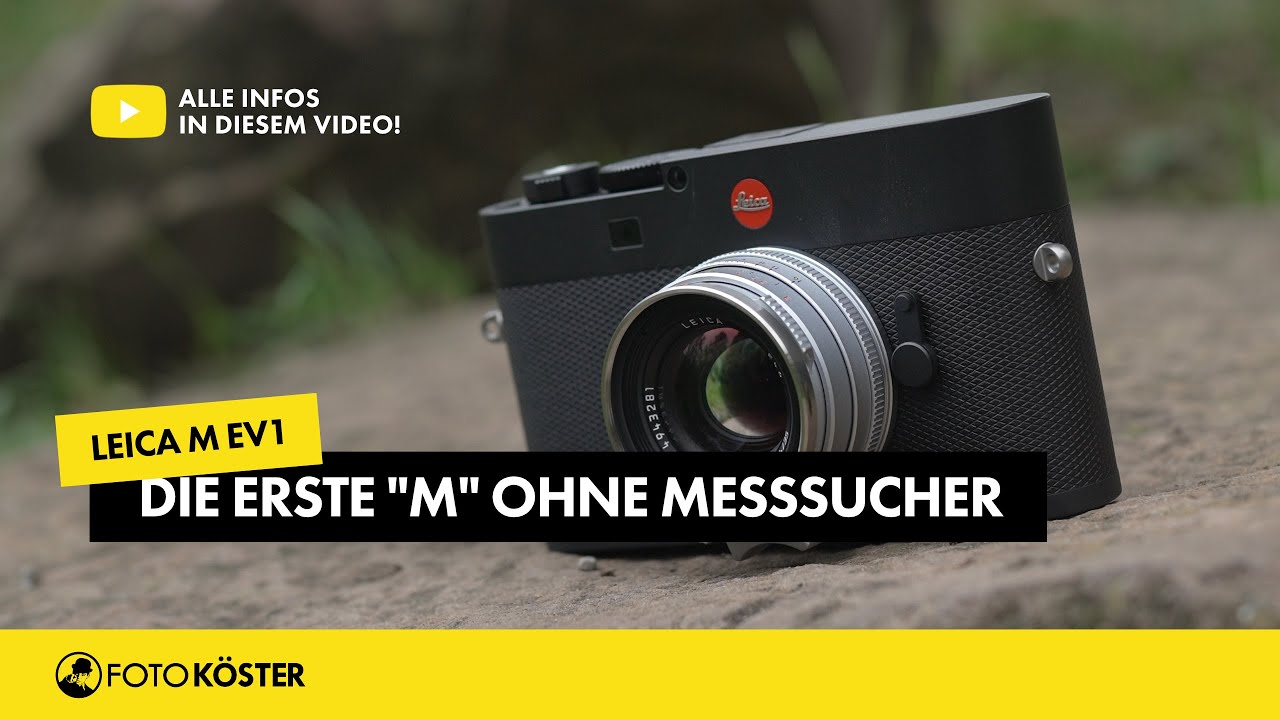 Die erste Leica M-Kamera mit integriertem elektronischen Sucher! - Leica M EV1