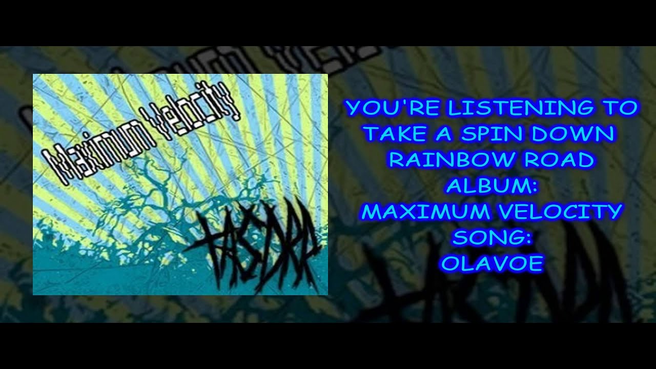 Take A Spin Down Rainbow Road - Maximum Velocity Album (2009)