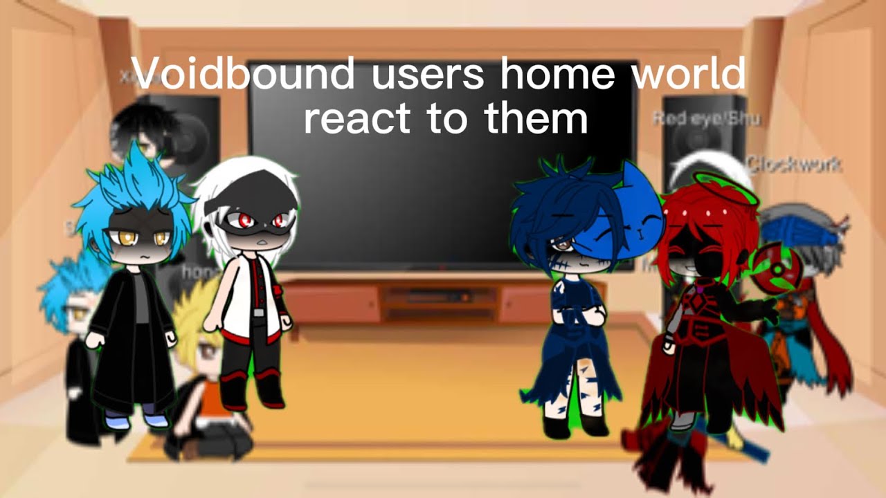 Voidbound users worlds react to them part 1