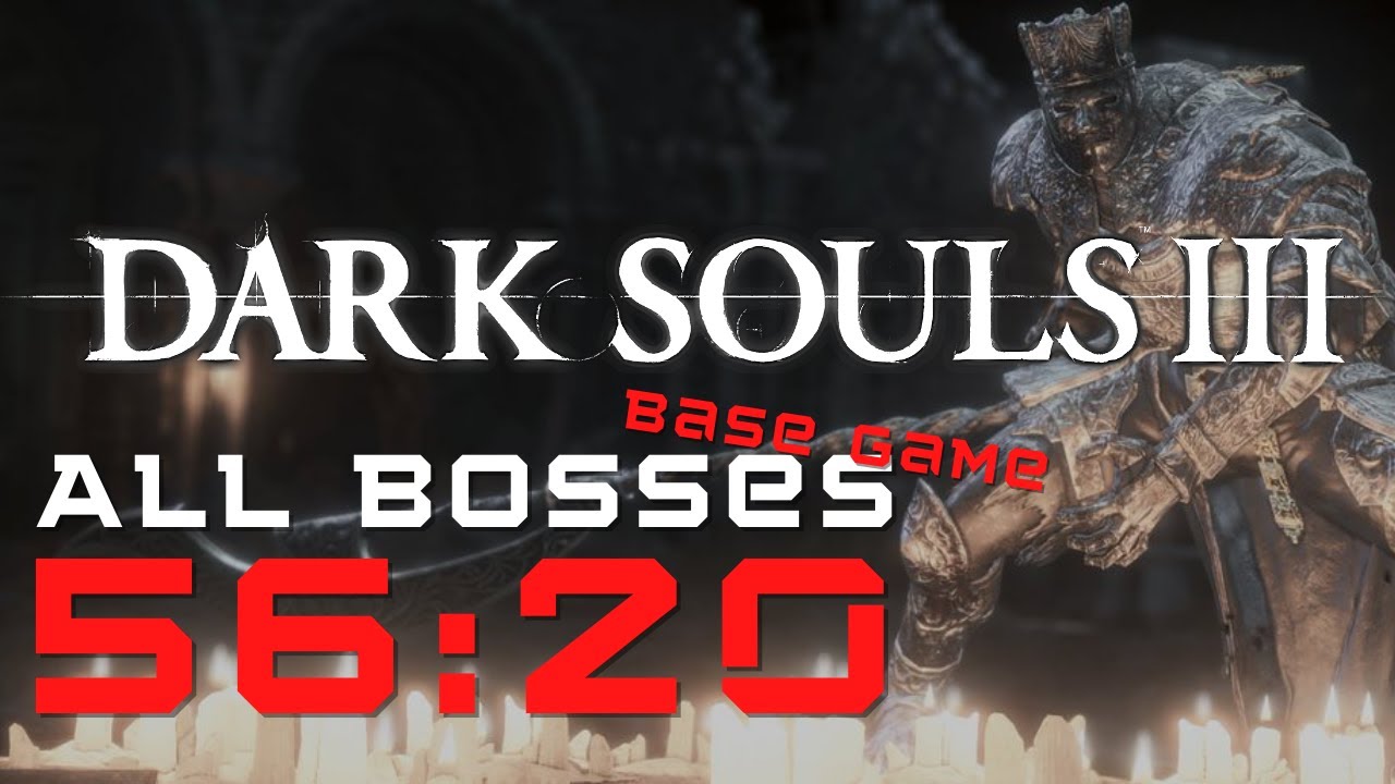 Dark Souls 3 All Bosses (No DLC) Speedrun 56:20