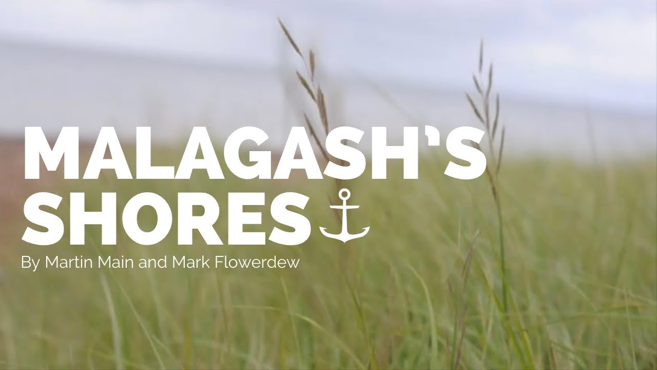 Malagash's Shores | By Martin Main and Mark Flowerdew
